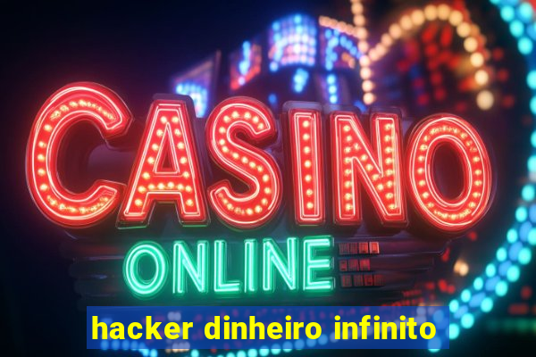 hacker dinheiro infinito